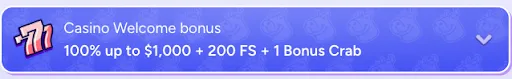 Claim your Casino Welcome Bonus: 100% up to $1,000, 200 free spins, and 1 Bonus Crab. Casino Welcome bonus โ 100% up to $1,000 + 200 free spins + 1 Bonus Crab.